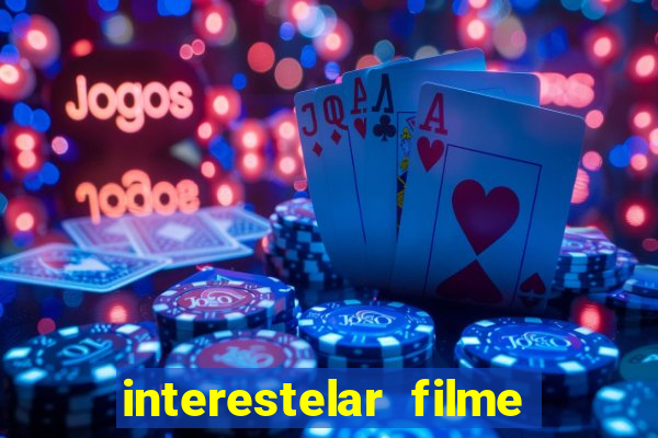 interestelar filme completo dublado torrent